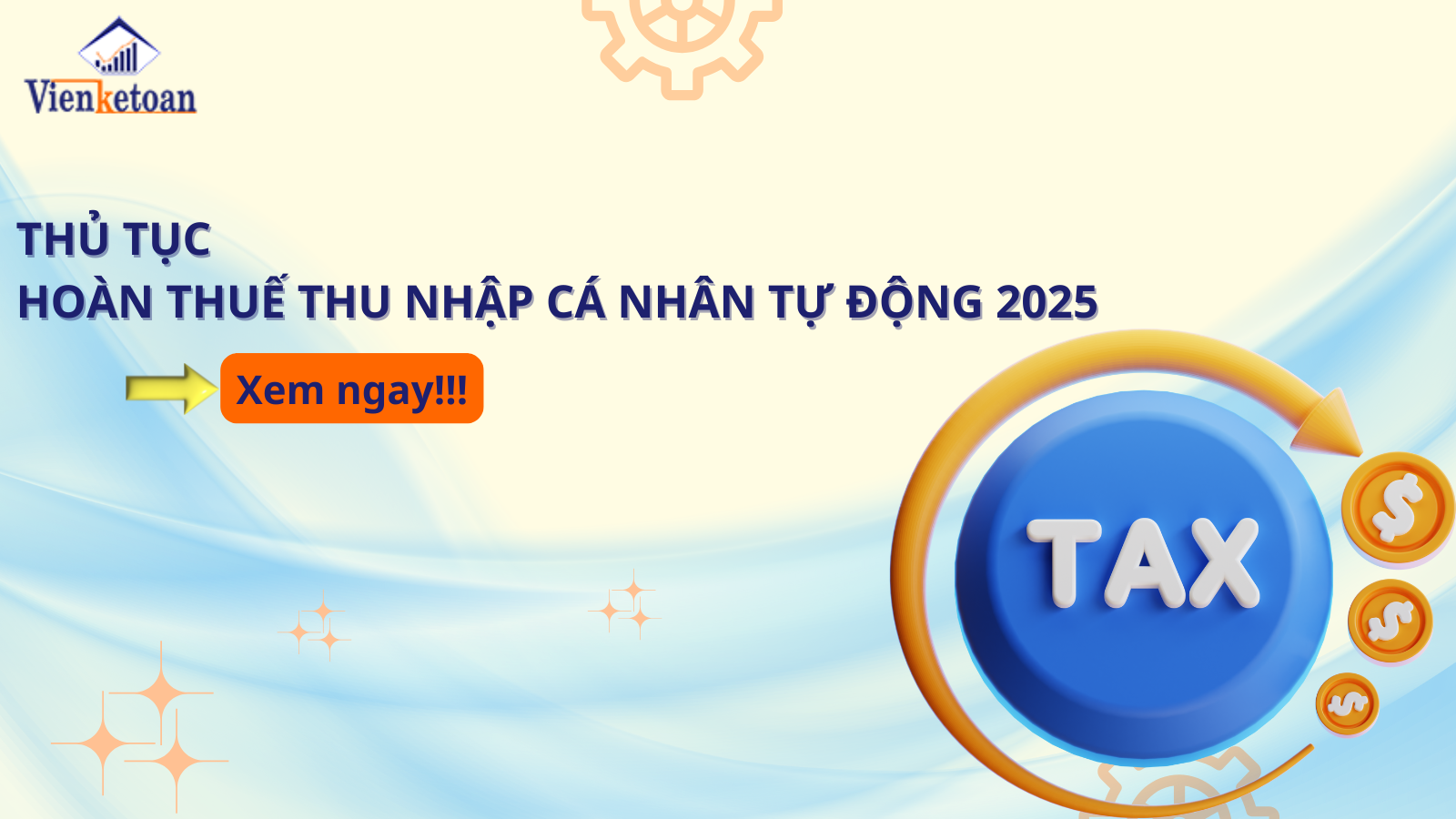 Thủ tục hoàn thuế thu nhập cá nhân tự động 2025 Thủ tục hoàn thuế thu nhập cá nhân tự động 2025